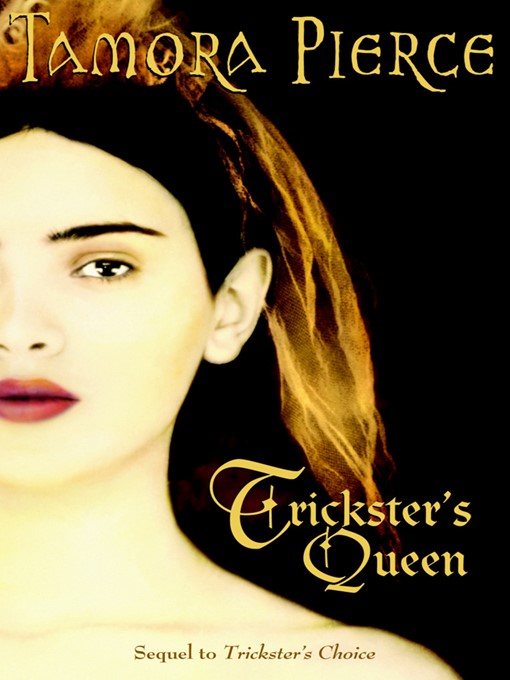 Title details for Trickster's Queen by Tamora Pierce - Available